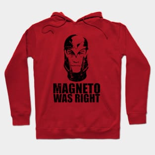 Magneto Was Right Hoodie